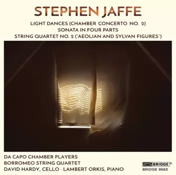 The Music Of Stephen Jaffe Vol. 4