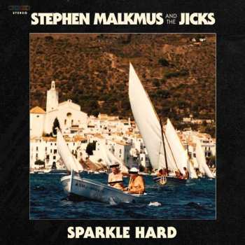 LP Stephen Malkmus & The Jicks: Sparkle Hard