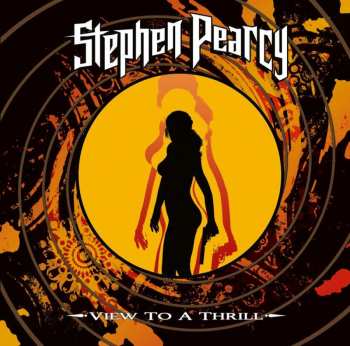 CD Stephen Pearcy: View To A Thrill