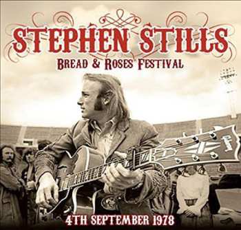 CD Stephen Stills: Bread & Roses Festival (4th September 1978)