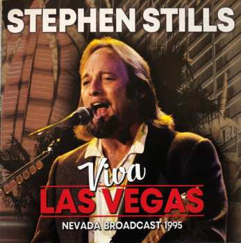 CD Stephen Stills: Viva Las Vegas - Nevada Broadcast 1995