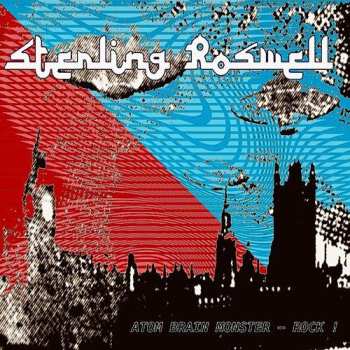 SP Sterling Roswell: Atom Brain Monster-Rock!