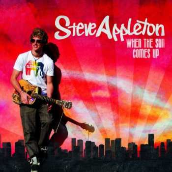 Album Steve Appleton: When The Sun Comes Up