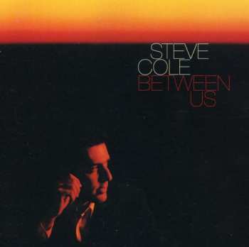 Album Steve Cole: Between Us