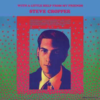 CD Steve Cropper: With A Little Help From My Friends