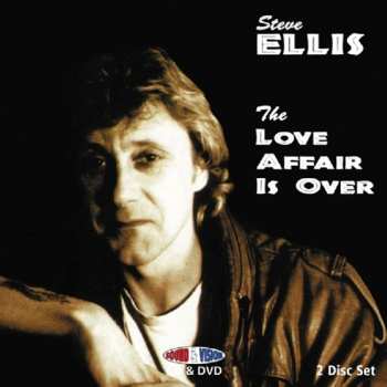 CD/DVD Steve Ellis: The Love Affair Is Over