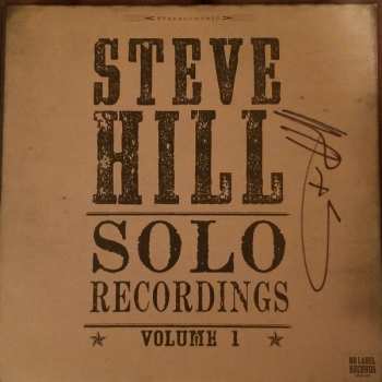 LP Steve Hill: Solo Recordings - Volume 1