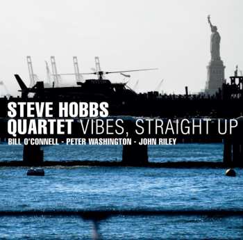 Album Steve Hobbs Quartet: Vibes, Straight Up
