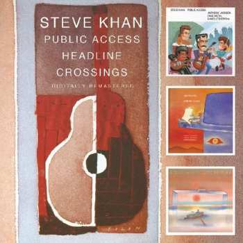 Album Steve Khan: Public Access / Headline / Crossings