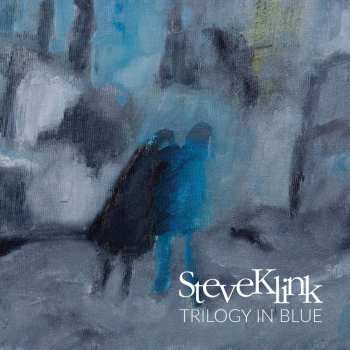 Album Steve Klink: Trilogy In Blue