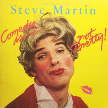 LP Steve Martin: Comedy Is Not Pretty