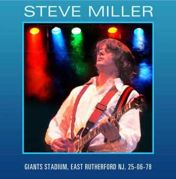 LP Steve Miller: Giants Stadium, East Rutherford Nj 25-06-78