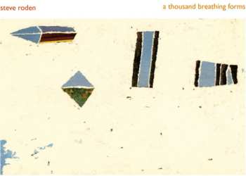 Album Steve Roden: A Thousand Breathing Forms (2003-2008)