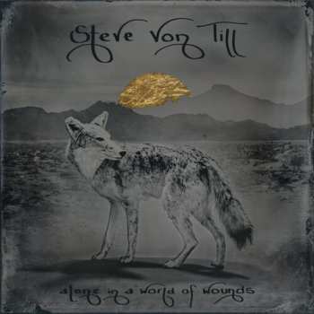LP Steve Von Till: Alone in a World of Wounds