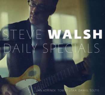 CD Steve Walsh: Daily Specials