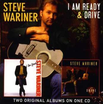Album Steve Wariner: I Am Ready & Drive