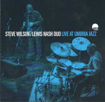 Album Steve Wilson / Lewis Nash Duo: Live At Umbria Jazz 2013