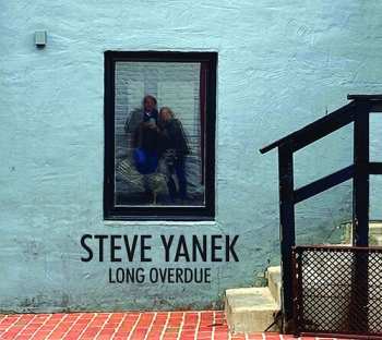 Album Steve Yanek: Long Overdue
