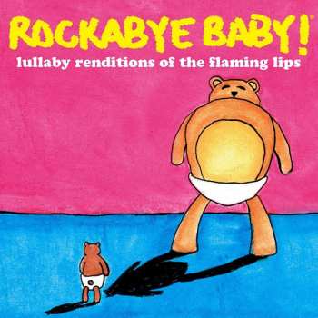 LP Steven Charles Boone: Rockabye Baby! Lullaby Renditions Of The Flaming Lips CLR | LTD