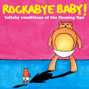 CD Steven Charles Boone: Rockabye Baby! Lullaby Renditions Of The Flaming Lips