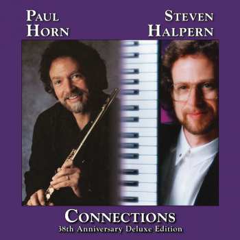 CD Paul Horn & Steven Halpern: Connections [38th Anniversary Deluxe Edition] DLX