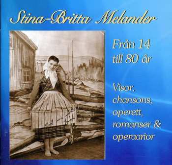 Album Stina-Britta Melander: Fran 14 Till 80 Ar