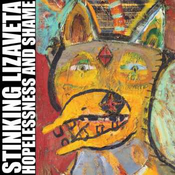 LP Stinking Lizaveta: Hopelessness And Shame