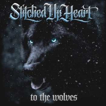 CD Stitched Up Heart: To The Wolves