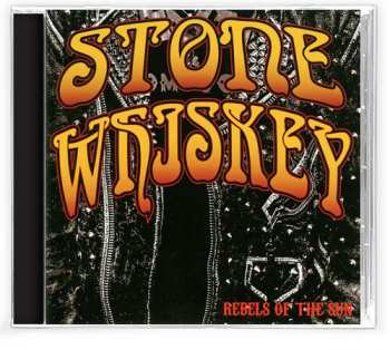 CD Stone Whiskey: Rebels Of The Sun