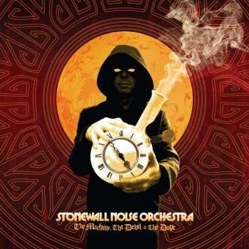 Album StoneWall noise orchestra: The Machine, The Devil & The Dope