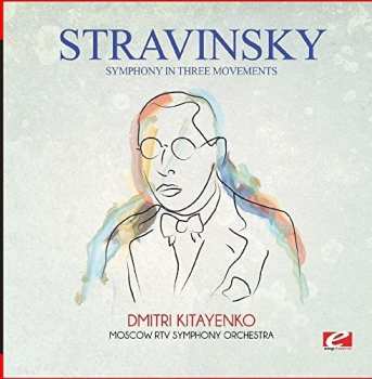 Album Igor Stravinsky: Stravinsky Conducts Stravinsky: Violin Concerto In D (1931) / Symphony In Three Movements (1945)