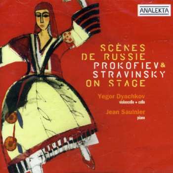 Album Stravinsky / Prokofiev / Dyachkov / Saulnier: Scene De Russie On Stage