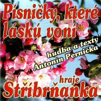 Stříbrňanka: Písničky, Které Láskú Voní - Cd