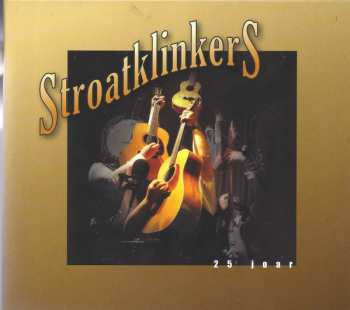 Album De Stroatklinkers: 25 Joar