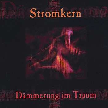 Album Stromkern: Dämmerung Im Traum