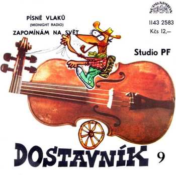 SP Studio PF: Písně Vlaků (Midnight Radio) / Zapomínám Na Svět