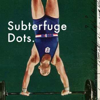 2LP Subterfuge: Dots.