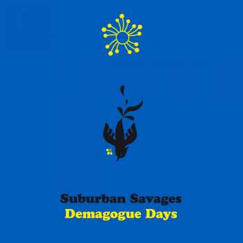 CD Suburban Savages: Demagogue Days