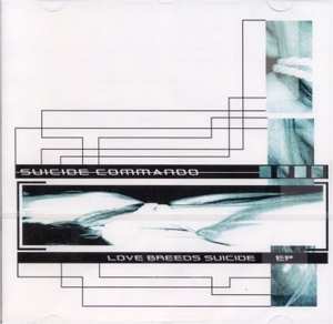 CD Suicide Commando: Love Breeds Suicide EP