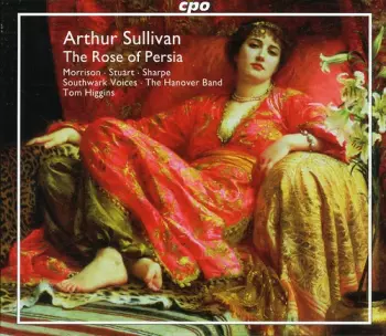 The Rose Of Persia / Overtures to The Mikado, HMS Pinafore, Etc.