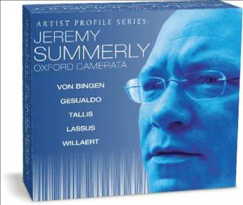 Album Summerly,jeremy / Oxford Camerata: Artist Profile: Jeremy Summerly