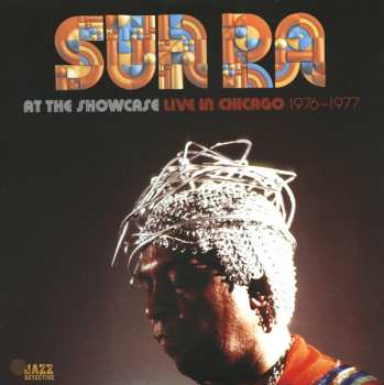 2LP Sun Ra: At The Showcase: Live In Chicago 1976-1977 DLX | LTD | NUM
