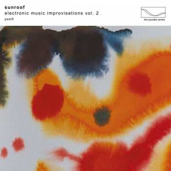 CD Sunroof: Electronic Music Improvisations Vol. 2
