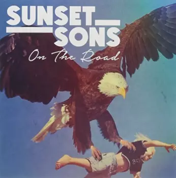 Sunset Sons: On The Road