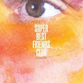 LP Super Best Friends Club: Loveblows