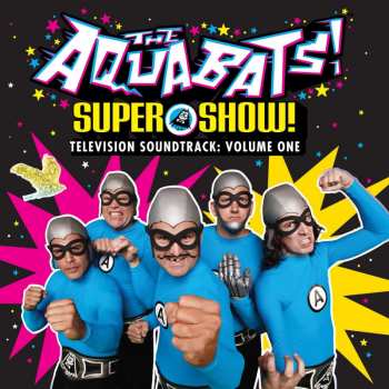 LP The Aquabats!: Super Show! Television Soundtrack: Volume One