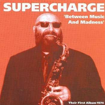 CD Supercharge: Between Music And Madness