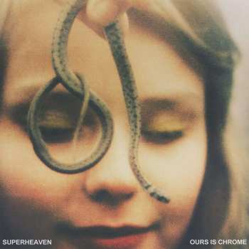 CD Superheaven: Ours Is Chrome