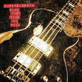 LP Supersuckers: Play That Rock -N- Roll