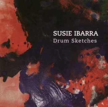 CD Susie Ibarra: Drum Sketches